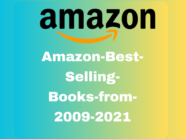 amazon best selling books from 2009-2021